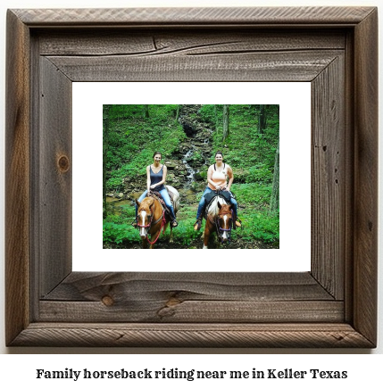 family horseback riding near me in Keller, Texas